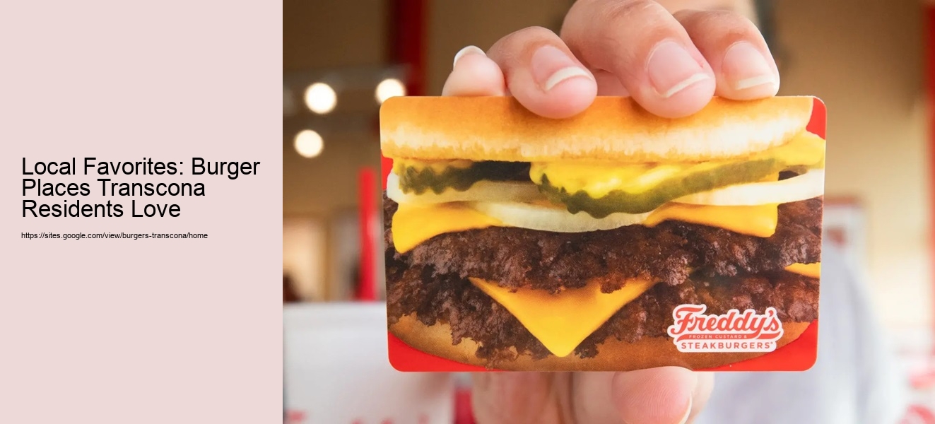 Local Favorites: Burger Places Transcona Residents Love